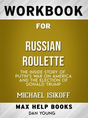 cover image of Workbook for Russian Roulette--The Inside Story of Putin's War on America and the Election of Donald Trump